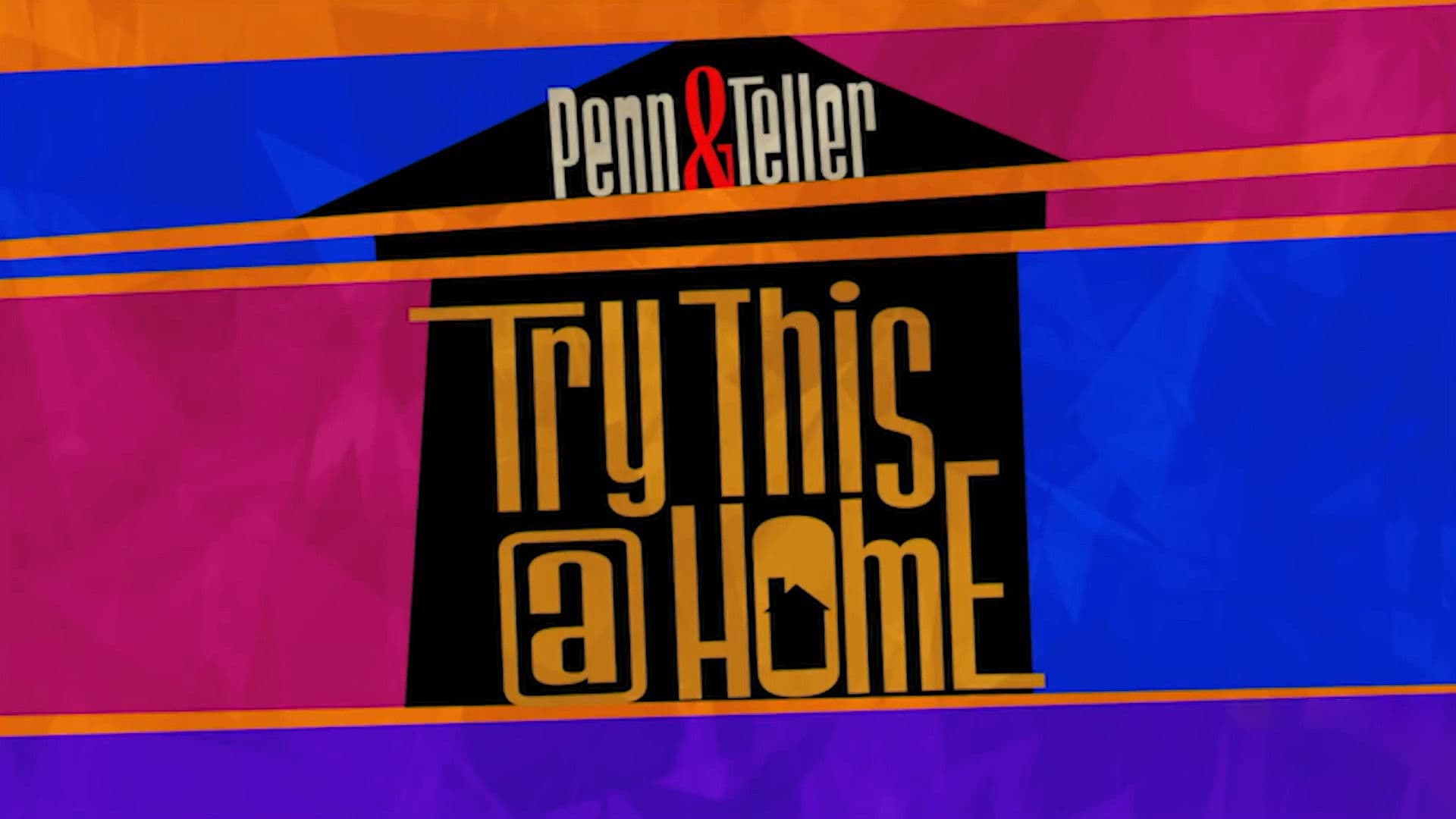 Penn & Teller: Try This at Home backdrop